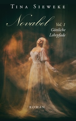 Novabel. Vol. 1 Göttliche Lehrpfade von Sieweke,  Tina