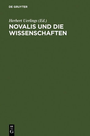 Novalis und die Wissenschaften von Uerlings,  Herbert