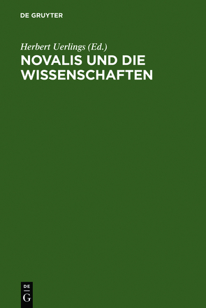 Novalis und die Wissenschaften von Uerlings,  Herbert