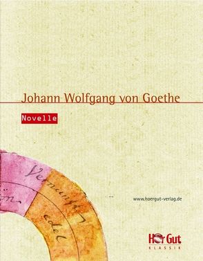 Novelle von Goethe,  Johann Wolfgang von