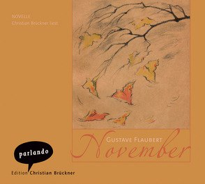 November von Brückner,  Christian, Flaubert,  Gustave, Rechel-Mertens,  Eva