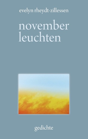 Novemberleuchten von Rheydt-Zillessen,  Evelyn