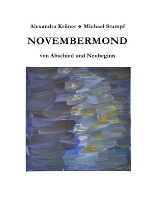 Novembermond von Krüner,  Alexandra, Stumpf,  Michael