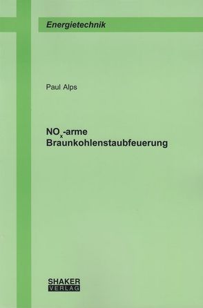 NOx-arme Braunkohlenstaubfeuerung von Alps,  Paul