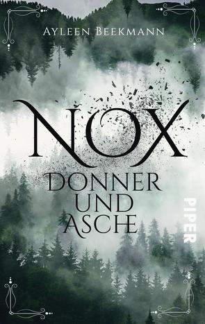 Nox – Donner und Asche von Beekmann,  Ayleen