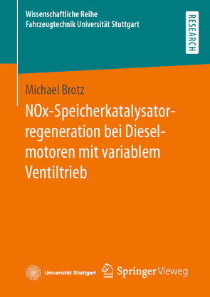 NOx-Speicherkatalysatorregeneration bei Dieselmotoren mit variablem Ventiltrieb von Brotz,  Michael