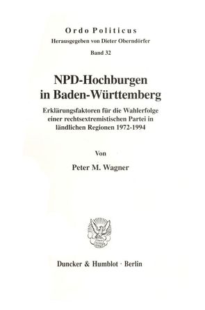 NPD-Hochburgen in Baden-Württemberg. von Wagner,  Peter M.