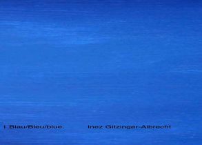 Nr.1 Blau/blue/bleu von Gitzinger-Albrecht,  Inez