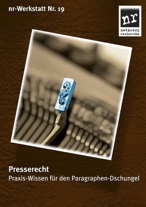 nr-Werkstatt Nr. 19: Presserecht von netzwerk recherche