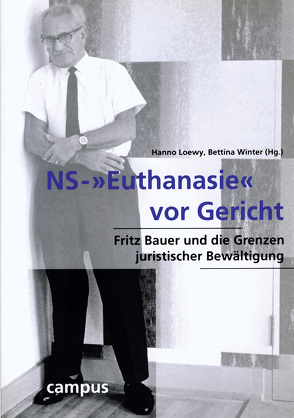 NS-»Euthanasie« vor Gericht von Loewy,  Hanno, Winter,  Bettina