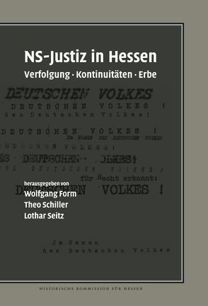 NS-Justiz in Hessen von Form,  Wolfgang, Schiller,  Theo, Seitz,  Lothar