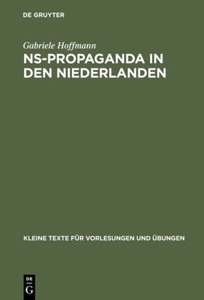 NS-Propaganda in den Niederlanden von Hoffmann,  Gabriele