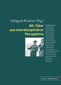 NS-Täter aus interdisziplinärer Perspektive von Kramer,  Helgard