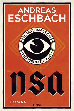 NSA – Nationales Sicherheits-Amt von Eschbach,  Andreas