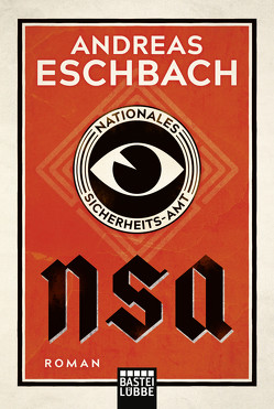 NSA – Nationales Sicherheits-Amt von Eschbach,  Andreas