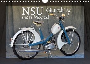 NSU Quickly – Mein Moped (Wandkalender 2018 DIN A4 quer) von Laue,  Ingo
