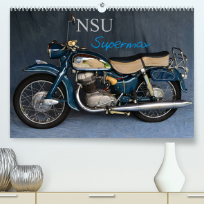 NSU Supermax (Premium, hochwertiger DIN A2 Wandkalender 2023, Kunstdruck in Hochglanz) von Laue,  Ingo