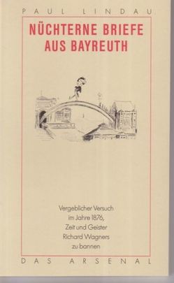 Nüchterne Briefe aus Bayreuth von Kotschenreuther,  Hellmut, Lindau,  Paul