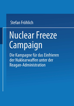 Nuclear Freeze Campaign von Fröhlich,  Stefan