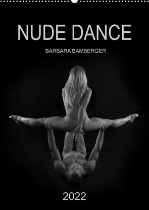 NUDE DANCE (Wandkalender 2022 DIN A2 hoch) von Bamberger,  Barbara