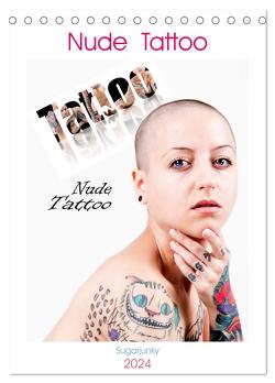 Nude Tattoo (Tischkalender 2024 DIN A5 hoch), CALVENDO Monatskalender von Bedaam,  Jürgen