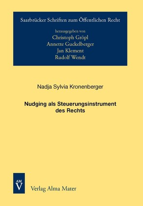 Nudging als Steuerungsinstrument des Rechts von Kronenberger,  Nadja Sylvia