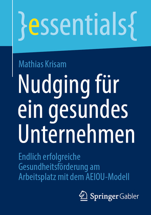 Nudging für ein gesundes Unternehmen von Krisam,  Mathias