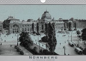 Nürnberg, alte Postkarten neu interpretiert (Wandkalender 2019 DIN A4 quer) von Renken,  Erwin