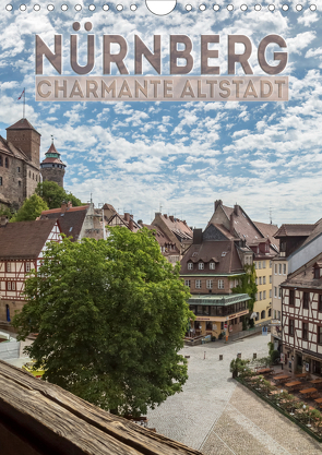 NÜRNBERG Charmante Altstadt (Wandkalender 2021 DIN A4 hoch) von Viola,  Melanie