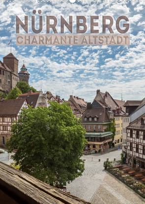 NÜRNBERG Charmante Altstadt (Wandkalender 2023 DIN A2 hoch) von Viola,  Melanie