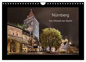 Nürnberg – Die Altstadt bei Nacht (Wandkalender 2024 DIN A4 quer), CALVENDO Monatskalender von Bininda,  Andreas