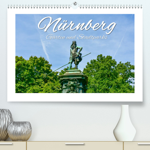 Nürnberg Gärten und Stadtparks (Premium, hochwertiger DIN A2 Wandkalender 2023, Kunstdruck in Hochglanz) von Hackstein,  Bettina