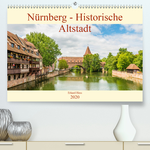 Nürnberg – Historische Altstadt (Premium, hochwertiger DIN A2 Wandkalender 2020, Kunstdruck in Hochglanz) von Hess,  Erhard, www.ehess.de