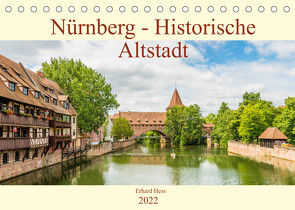 Nürnberg – Historische Altstadt (Tischkalender 2022 DIN A5 quer) von Hess,  Erhard, www.ehess.de