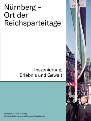 Nürnberg – Ort der Reichsparteitage von Christmeier,  Martina, Wager,  Melanie