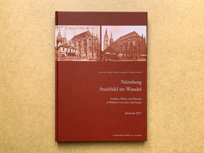 Nürnberg – Stadtbild im Wandel von Gulden,  Sebastian, Leuthold,  Boris, Schwach,  Stefan