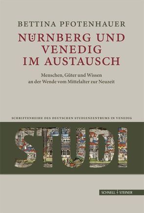 Nürnberg und Venedig im Austausch von Pfotenhauer,  Bettina