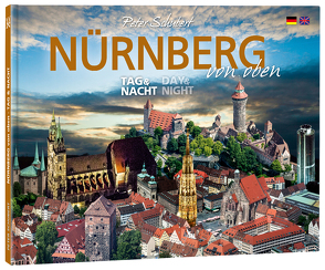 Nürnberg von oben – Tag & Nacht von Schubert,  Peter