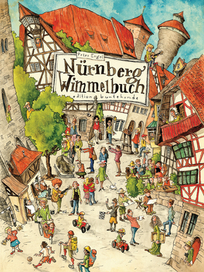 Nürnberg Wimmelbuch von Engel,  Peter
