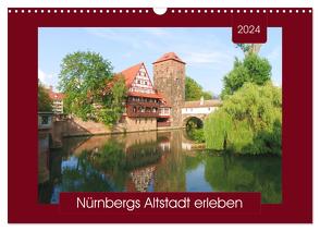 Nürnbergs Altstadt erleben (Wandkalender 2024 DIN A3 quer), CALVENDO Monatskalender von Keller,  Angelika
