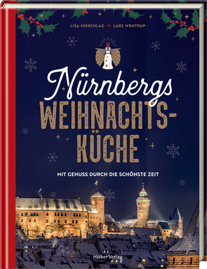 Nürnbergs Weihnachtsküche von Nieschlag,  Lisa, Wentrup,  Lars