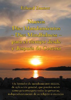 Nuevos Diez Mandamientos – Diez Mindfulness – para el tiempo desde y después de Corona von Zauner,  Erhard