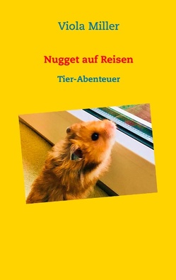 Nugget auf Reisen von Miller,  Viola