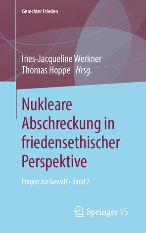 Nukleare Abschreckung in friedensethischer Perspektive von Hoppe,  Thomas, Werkner,  Ines-Jacqueline