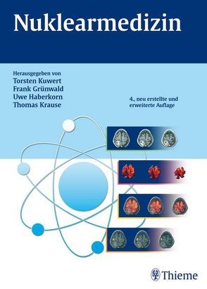 Nuklearmedizin von Grünwald,  Frank, Haberkorn,  Uwe, Krause,  Thomas, Kuwert,  Thorsten