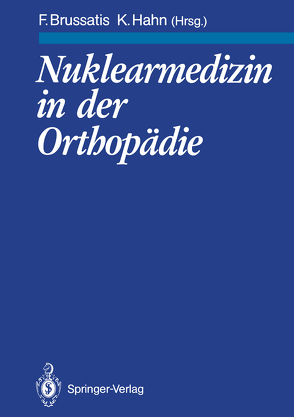 Nuklearmedizin in der Orthopädie von Aigner,  R., Becker,  W., Blümlein,  H., Botsch,  H., Braun,  A., Brussatis,  F., Brussatis,  Friedrich, Büsing,  E.W., Döhler,  J.R., Dreher,  R., Eißner,  D., Falliner,  A., Feine,  U., Fueger,  G.F., Hahn,  K., Hahn,  Klaus, Hippe,  P., Kaps,  H.-P., Kraus,  W., Milachowski,  K.A., Morscher,  E., Otte,  P., Perner,  K., Reiners,  C., Schaub,  T., Schneider,  P., Semler,  J., Seybold,  K., Spitz,  J., Stürz,  H., Thelen,  M., Willert,  H.-G., Wolf,  F., Ziegler,  R.