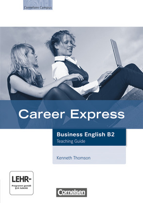 Career Express – Business English – B2 von Butzphal,  Gerlinde, Maier-Fairclough,  Jane, Thomson,  Kenneth