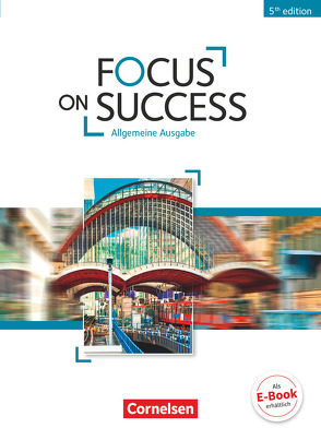 Focus on Success – 5th Edition – Allgemeine Ausgabe – B1/B2 von Benford,  Michael, Macfarlane,  John Michael, Stevens,  John, Williams,  Isobel E.