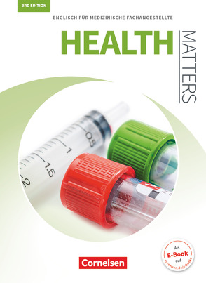 Health Matters – Englisch für medizinische Fachangestellte – Third Edition – A2/B1 von Thönicke,  Manfred, Wood,  Ian