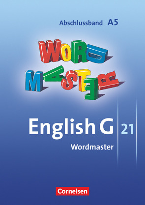 English G 21 – Ausgabe A – Abschlussband 5: 9. Schuljahr – 5-jährige Sekundarstufe I von Neudecker,  Wolfgang, Rademacher,  Jörg, Schwarz,  Hellmut